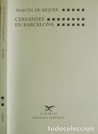 Libros de segunda mano: RIQUER, Mart&iacute;n de. Cervantes en Barcelona. 1989. - Foto 1