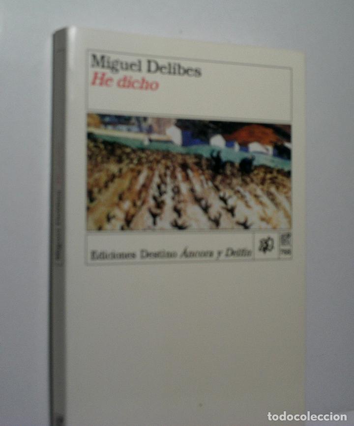 Libros de segunda mano: HE DICHO. DELIBES Miguel. 1996 - Foto 1