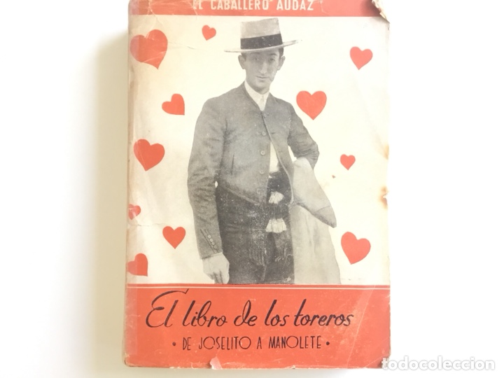 Libros de segunda mano: El libro de los toreros, de Joselito a Manolete, por El caballero audaz,Madrid 1947