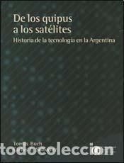 Gebrauchte B&uuml;cher: De los quipus a los sat&eacute;lites. Historia de la tecnolog&iacute;a en la Argentina Tom&aacute;s Buch. Carlos E. Soliv