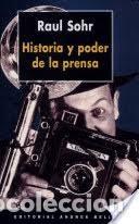 Libros de segunda mano: Historia y poder de la prensa. Raul Sohr - Foto 1