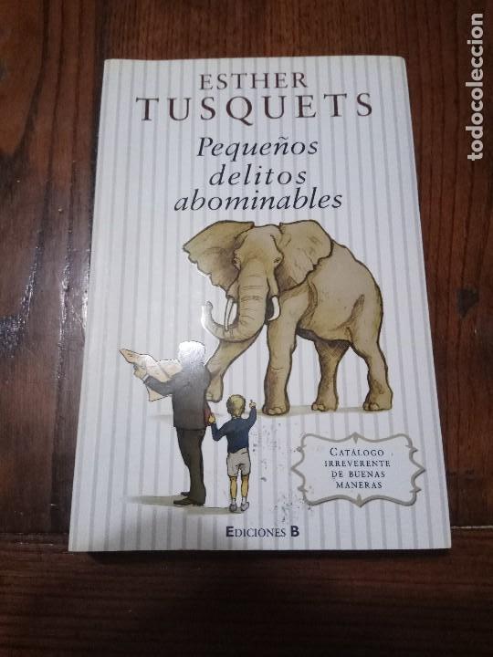 Libros de segunda mano: Peque&ntilde;os delitos abominables. Esther Tusquets - Foto 1