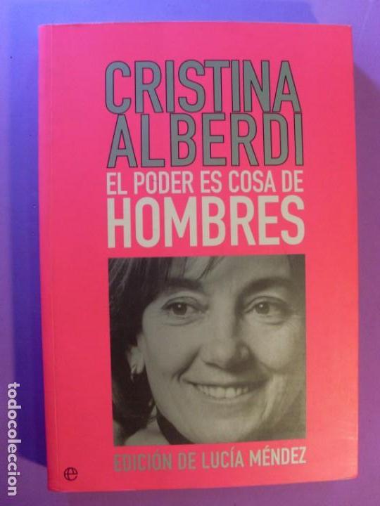Libros de segunda mano: EL PODER ES COSA DE HOMBRES / Cristina Alberdi / 2001. La esfera - Foto 1