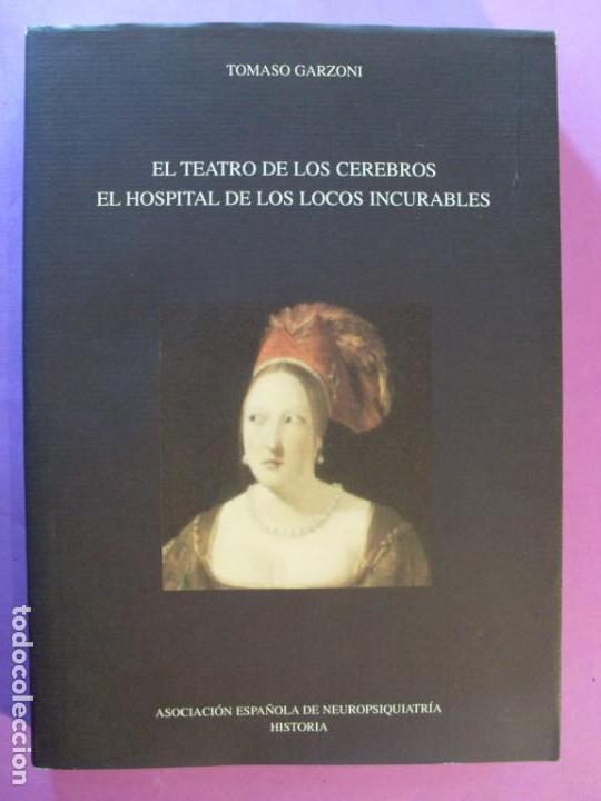 Libri di seconda mano: EL TEATRO DE LOS CEREBROS - EL HOSPITAL DE LOS LOCOS INCURABLES / Tomaso Garzoni / 2000
