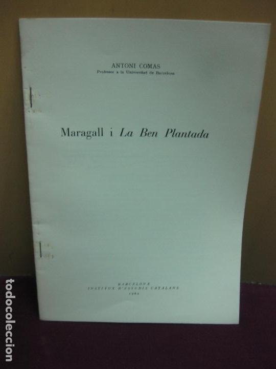 Libros de segunda mano: MARAGALL I LA BEN PLANTADA. ANTONI COMAS. - Foto 1