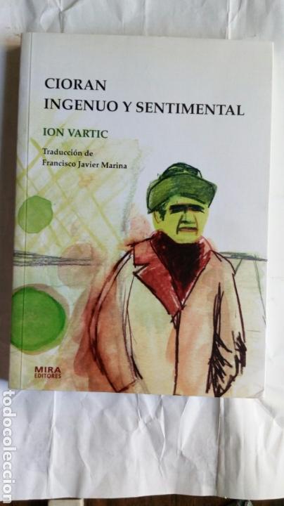 Libros de segunda mano: Cioran Ingenuo y Sentimental. Ion Vartic. - Foto 1