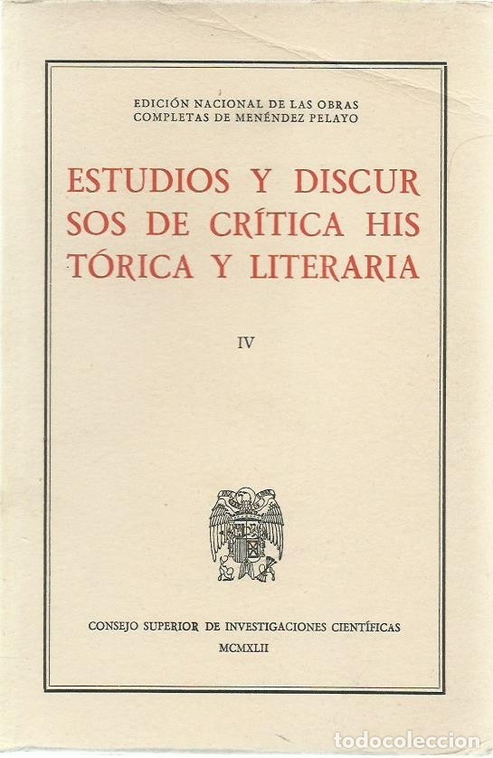 Second hand books: M. MEN&Eacute;NDEZ PELAYO : Estudios y Discursos de Cr&iacute;tica Hist&oacute;rica y Literaria IV. S. XVIII y XIX