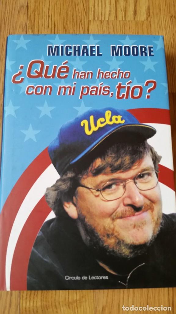 Libros de segunda mano: &iquest;Qu&eacute; has hecho con mi pa&iacute;s, t&iacute;o? De Michael Moore - Foto 1