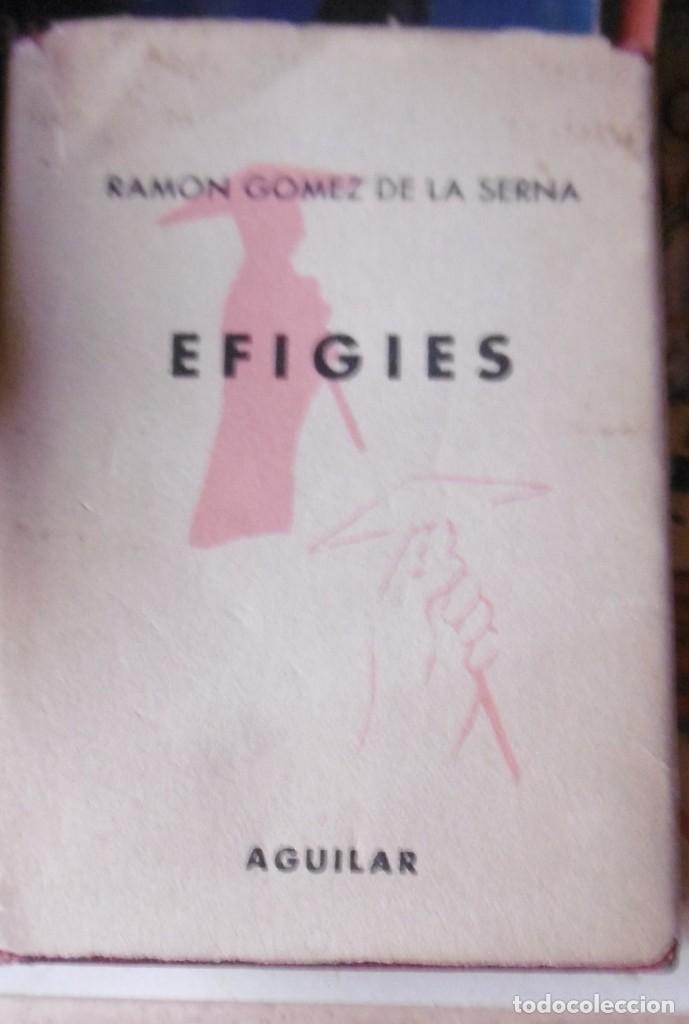 Libros de segunda mano: G&Oacute;MEZ DE LA SERNA, Ram&oacute;n: Efigies - Foto 1