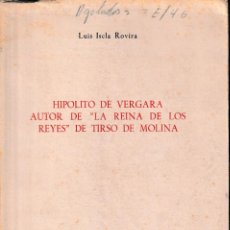Libros de segunda mano: HIPÓLITO DE VERGARA AUTOR DE LA REINA DE LOS REYES DE TIRSO DE MOLINA (L. ISCLA 1975) SIN USAR. Lote 133650518
