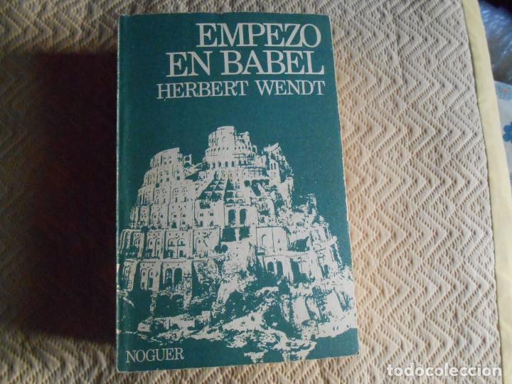 Libros de segunda mano: EMPEZ&Oacute;   EN  BABEL - Herbert Wendt - Foto 1