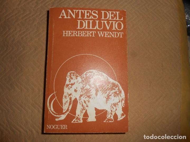 Libros de segunda mano: ANTES   DEL   DILUVIO  - Herbert Wendt - Foto 1