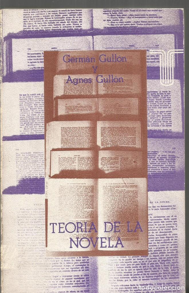 Libros de segunda mano: GERMAN GULLON Y AGNES GULLON. TEORIA DE LA NOVELA.TAURUS - Foto 1