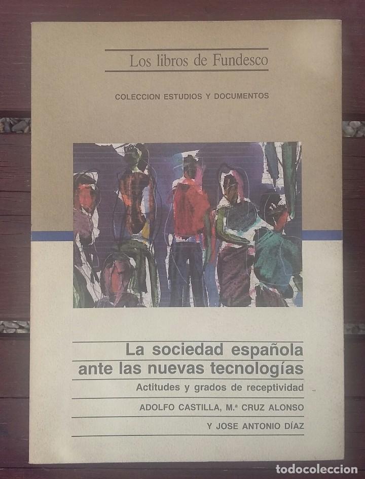 Livres d'occasion: LA SOCIEDAD ESPA&Ntilde;OLA ANTE LAS NUEVAS TECNOLOG&Iacute;AS