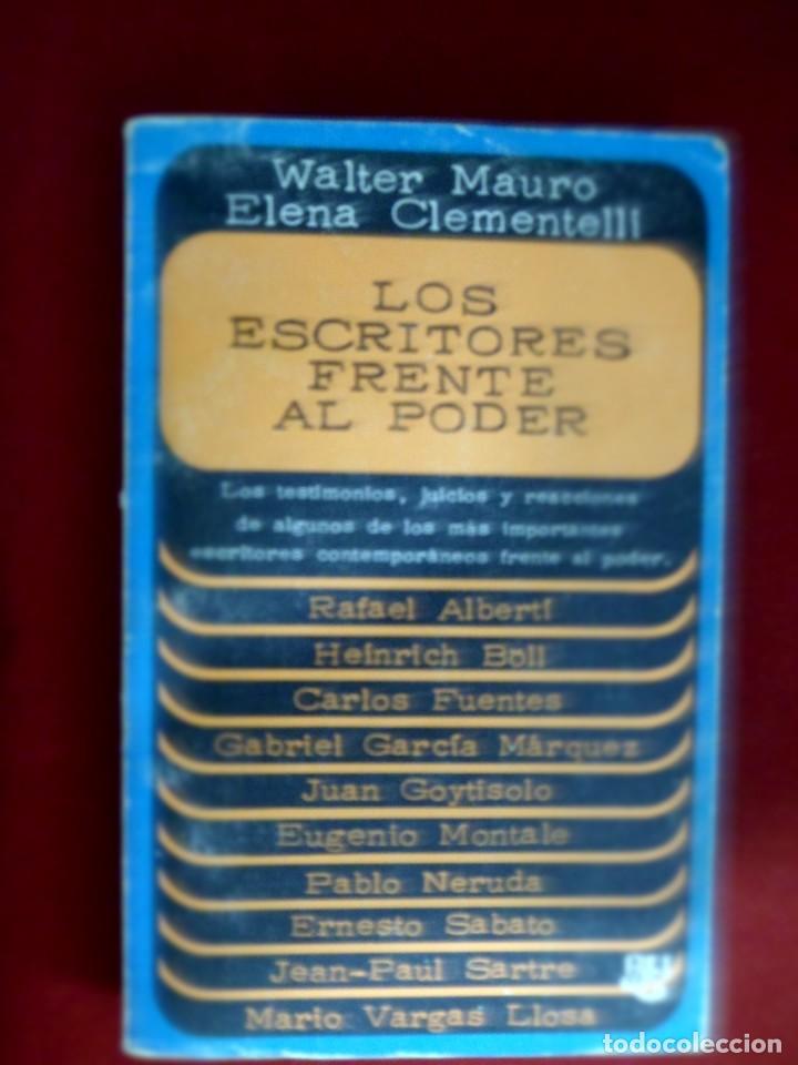 Libros de segunda mano: LOS ESCRITORES FRENTE AL PODER. W. MAURO; E. CLEMENTELLI - Foto 1