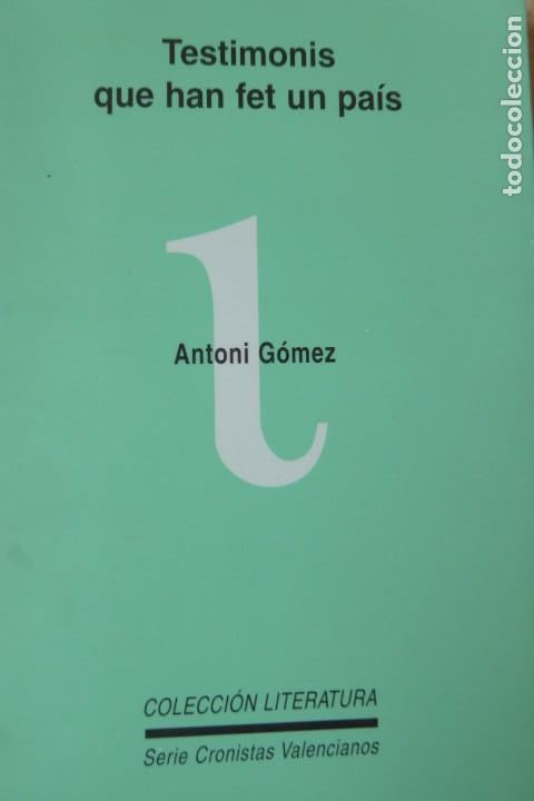 Libros de segunda mano: TESTIMONIS QUE HAN FET UN PA&Iacute;S. ANTONI G&Oacute;MEZ.