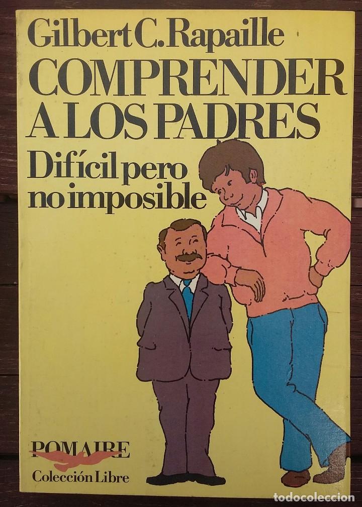 Libros de segunda mano: COMPRENDER A LOS PADRES, DIF&Iacute;CIL PERO NO IMPOSIBLE - Foto 1