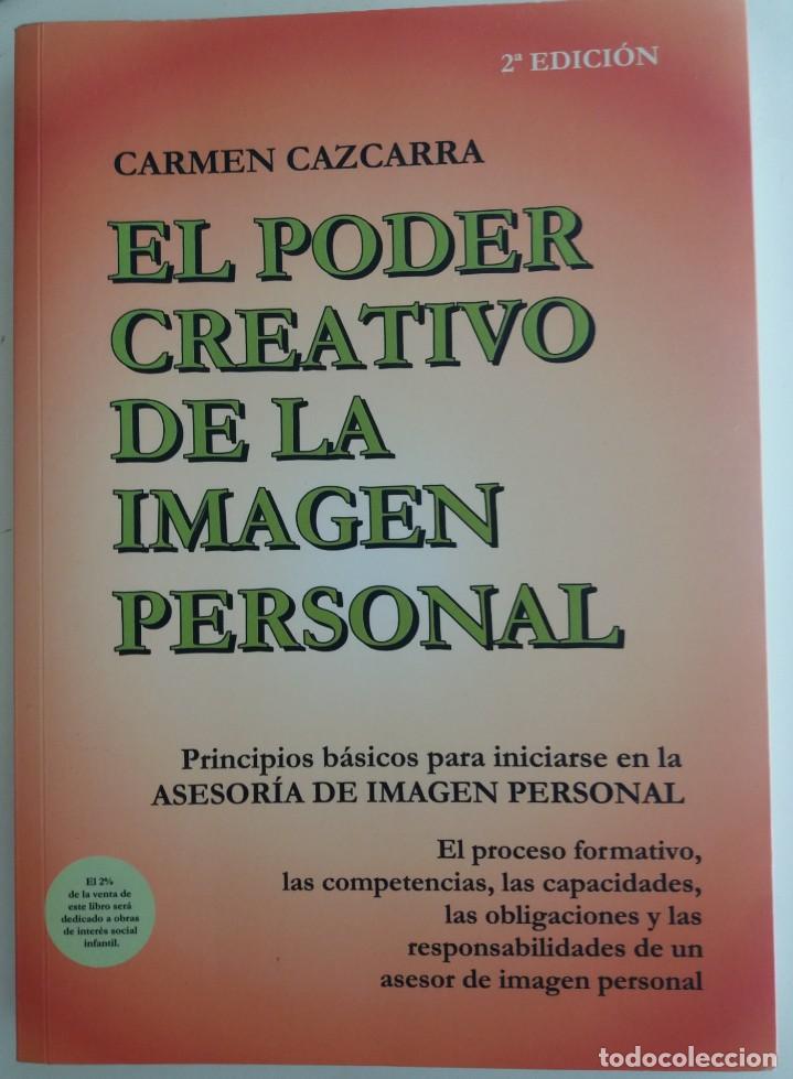 Libros de segunda mano: EL PODER CREATIVO DE LA IMAGEN PERSONAL - CAZCARRA, CARMEN - Foto 1