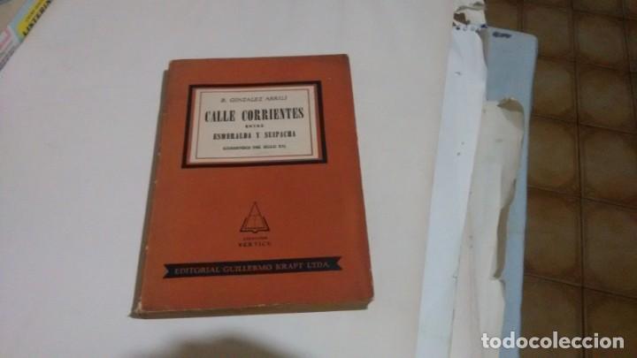 Libros de segunda mano: CALLE CORRIENTES - GONZALEZ ARRILI - Foto 1