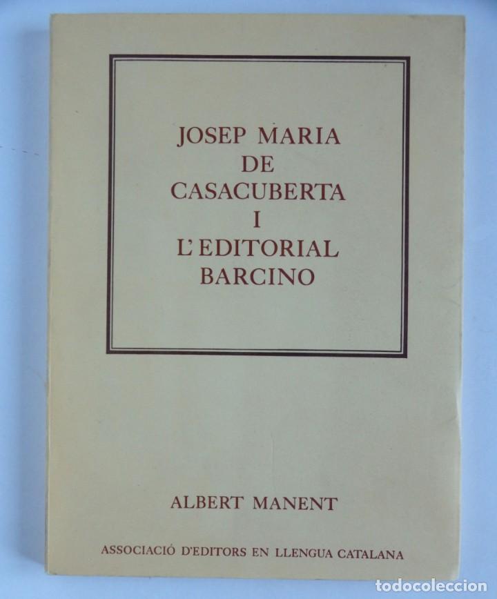 Libri di seconda mano: Josep Maria de Casacuberta i l&rsquo;Editorial Barcino - Albert Manent - 1a Ed.