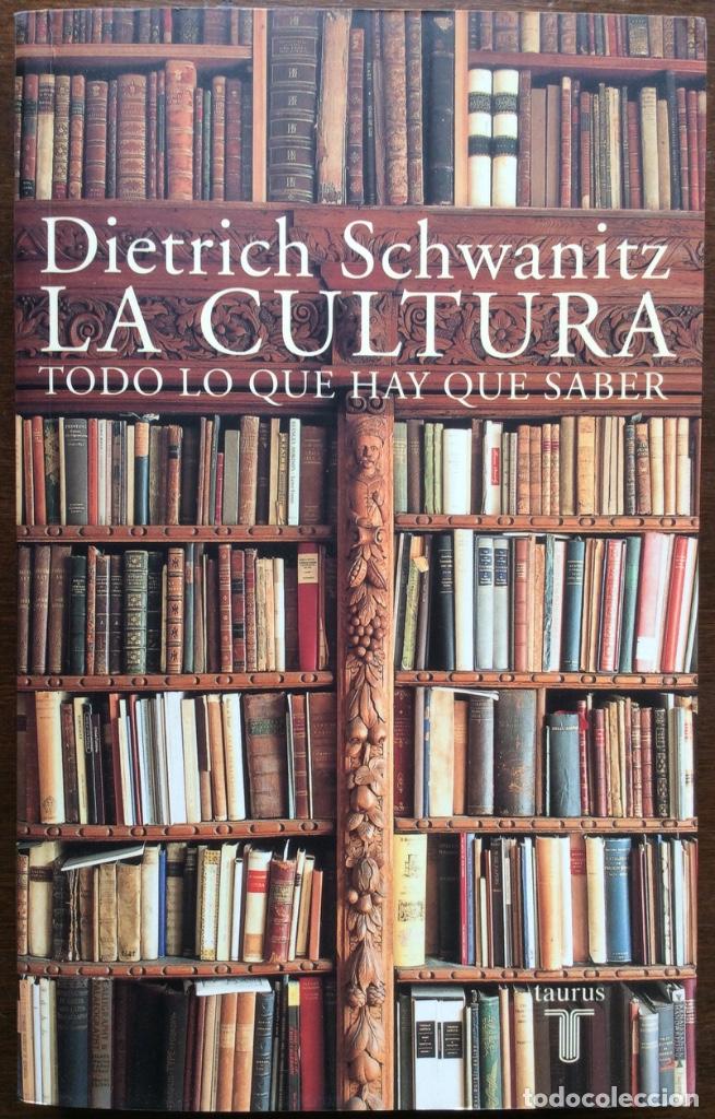 Libros de segunda mano: LA CULTURA. DIETRICH SCHWANITZ. TAURUS. 2002 - Foto 1
