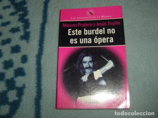 Libros de segunda mano: ESTE BURDEL NO ES UNA OPERA , MAXIMO PRADERA Y JESUS TRUJILLO - Foto 1