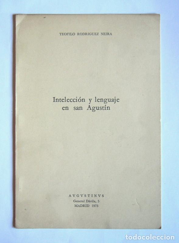 Libros de segunda mano: INTELECCION Y LENGUAJE EN SAN AGUSTIN - TEOFILO RODRIGUEZ NEIRA - SEPARATA DE AVGVSTINVS XVIII