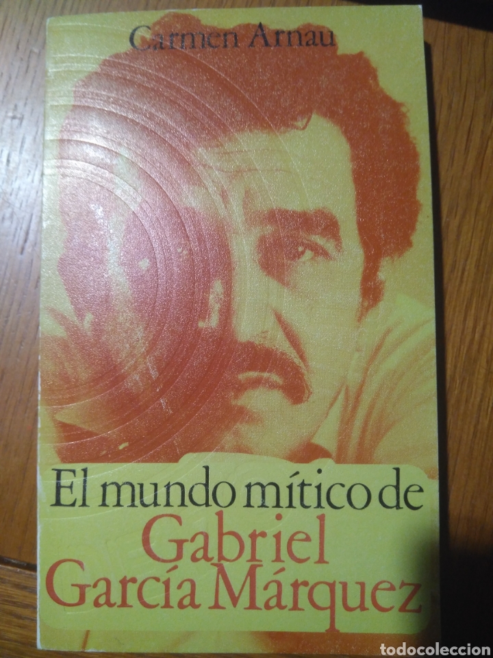 Libros de segunda mano: EL MUNDO M&Iacute;TICO DE GABRIEL GARC&Iacute;A M&Aacute;RQUEZ, CARMEN ARNAU /PRIMERA EDICI&Oacute;N 1971. TESIS DE LICENCIATURA