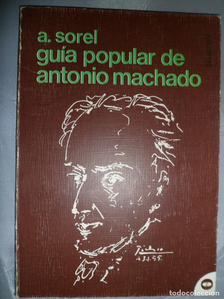 Libros de segunda mano: GU&Iacute;A POPULAR DE ANTONIO MACHADO. A. SOREL - Foto 1