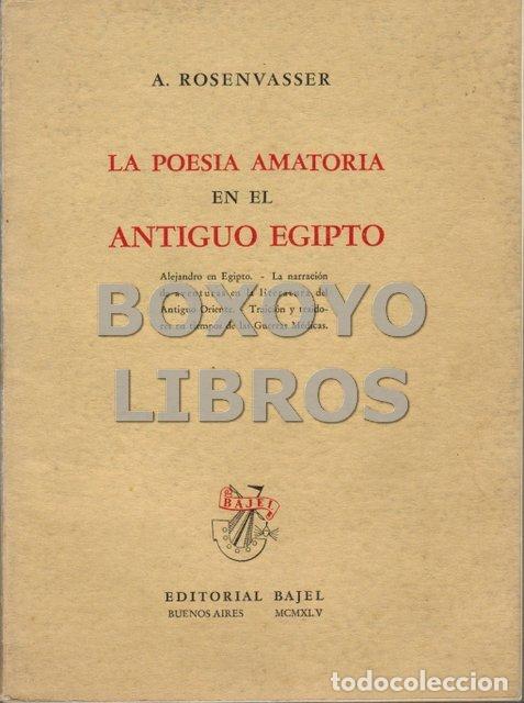 Libros de segunda mano: ROSENVASSER, A. La poes&iacute;a amatoria en el antiguo Egipto. Alejandro en Egipto. La narraci&oacute;n de aventu