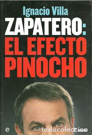 Libros de segunda mano: Zapatero: El efecto pinocho - Villa, Ignacio - Foto 1