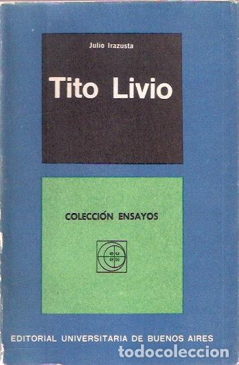 Libros de segunda mano: Tito Livio - Irazusta, Julio - Foto 1