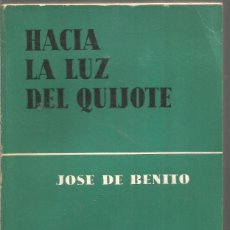 Libros de segunda mano: JOSE DE BENITO. HACIA LA LUZ DEL QUIJOTE. AGUILAR. Lote 141535162