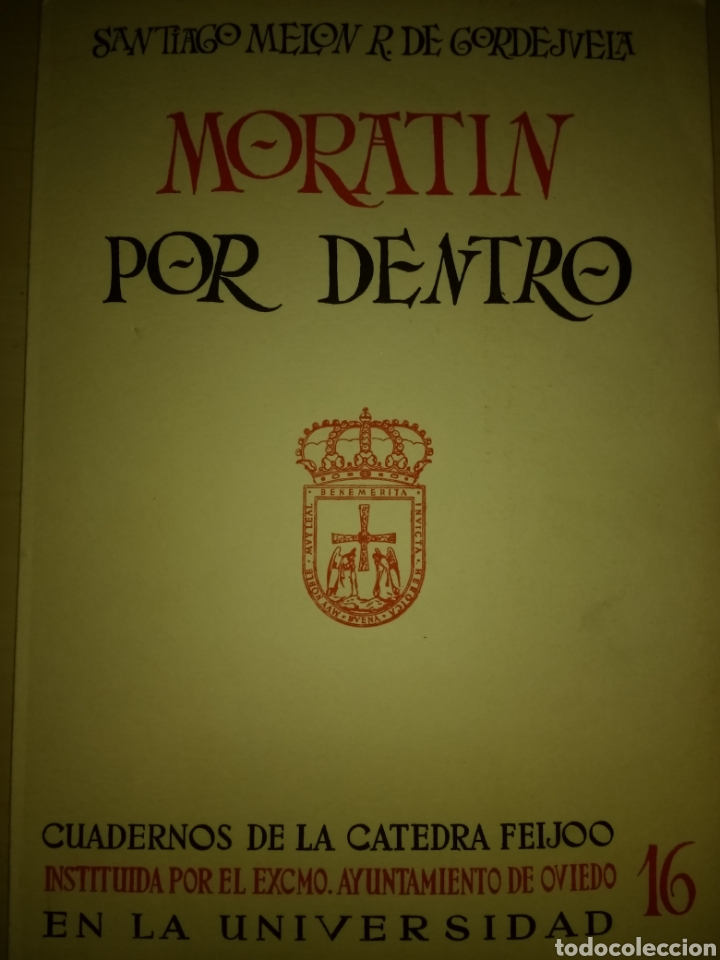 Libros de segunda mano: MORATIN POR DENTRO. SANTIAGO MEL&Oacute;N R. DE GORDEJUELA. A&Ntilde;O 1964. CUADERNOS DE LA C&Aacute;TEDRA FEIJOO. 16.