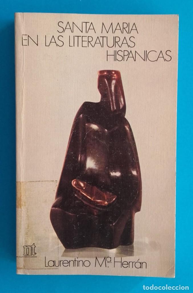 Libros de segunda mano: SANTA MAR&Iacute;A EN LAS LITERATURAS HISP&Aacute;NICAS. LAURENTINO HERN&Aacute;N.