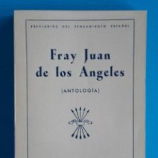 Libros de segunda mano: FRAY JUAN DE LOS ÁNGELES. ANTOLOGÍA. BREVIARIOS DEL PENSAMIENTO ESPAÑOL. 1940. 