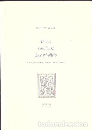Libros de segunda mano: De las canciones hice mi oficio - Alvar, Manuel - Foto 1