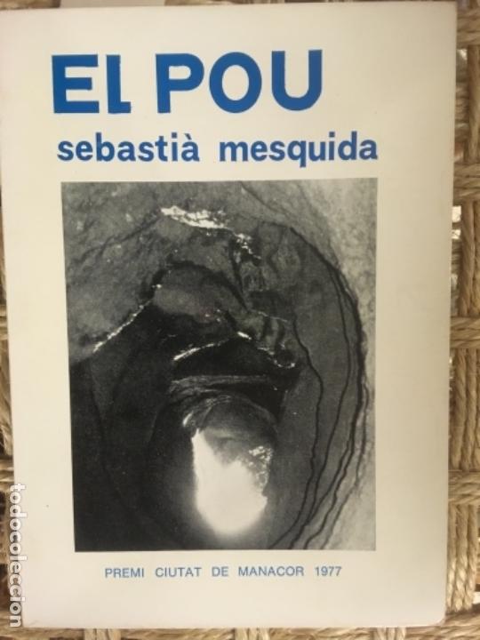 Libros de segunda mano: EL POU, SEBASTIA MESQUIDA - Foto 1