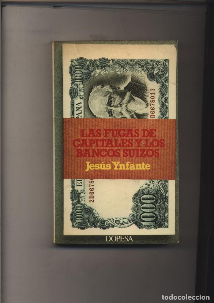 Libros de segunda mano: Las fugas de capitales y los bancos suizos  JES&Uacute;S YNFANTE Dopesa, GASTOS DE ENVIO GRATIS