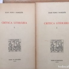 Libros de segunda mano: CRITICA LITERARIA, JOAN PONS I MARQUES, 2 TOMS. Lote 142967358