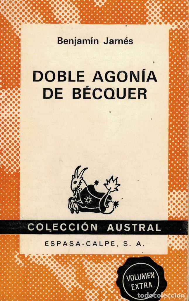 Libros de segunda mano: Benjam&iacute;n Jarn&eacute;s, Doble agon&iacute;a de B&eacute;cquer / Espasa-Calpe 1972 - Foto 1