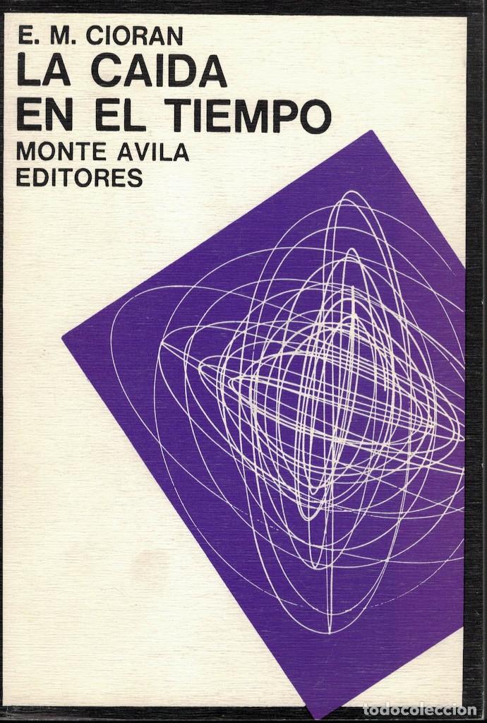 Libros de segunda mano: E. M. Cioran, La ca&iacute;da en el tiempo - Foto 1