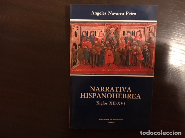 Libri di seconda mano: Narrativa hispanohebrea siglos XII-XV. &Aacute;ngeles Navarro. Como nuevo