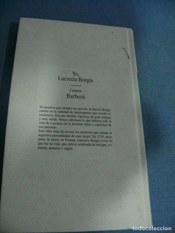 Libros de segunda mano: Yo, Lucrecia Borgia de Carmen Barber&aacute; - Foto 2