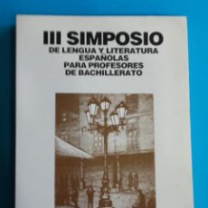 Libros de segunda mano: III SIMPOSIO DE LENGUA Y LITERATURA ESPAÑOLAS PARA PROFESORES DE BACHILLERATO. OVIEDO.