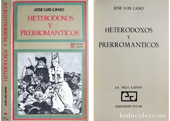 Libros de segunda mano: CANO, Jos&eacute; Luis.  Heterodoxos y Prerrom&aacute;nticos. 1975. - Foto 1