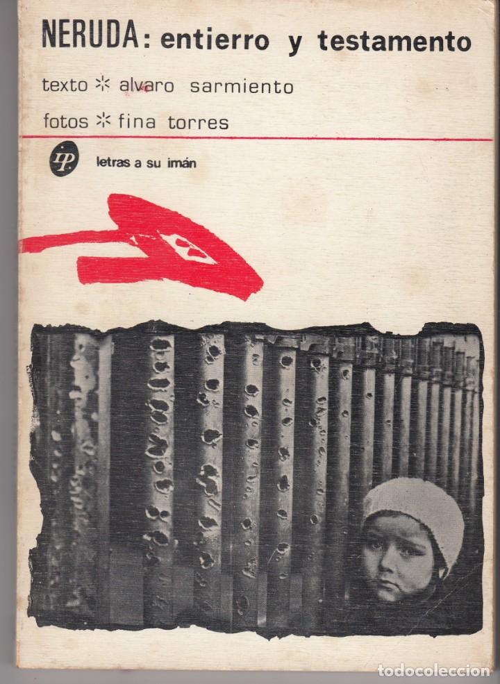 Libros de segunda mano: &Aacute;LVARO SARMIENTO: NERUDA: ENTIERRO Y TESTAMENTO. LAS PALMAR, 1973 - Foto 1