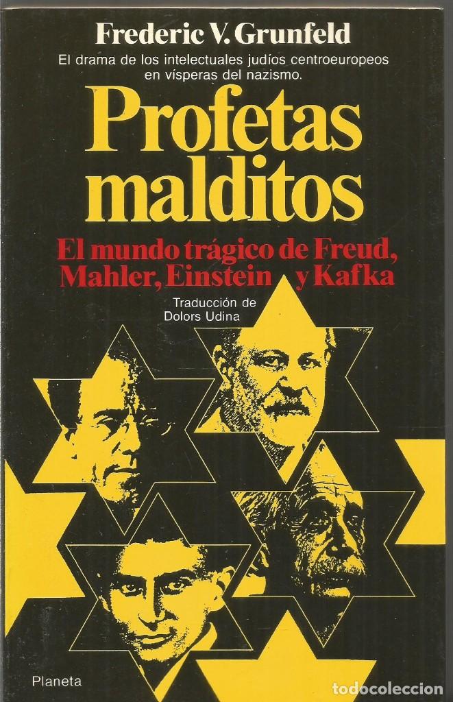 Libros de segunda mano: FREDERIC V. GRUNFELD. PROFETAS MALDITOS. PLANETA - Foto 1