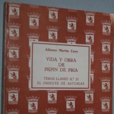 Libros de segunda mano: VIDA Y OBRA DE PEPIN DE PRIA. ALFONSO MARTÍN CASO. Lote 149066750