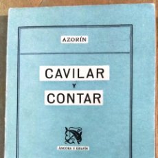 Libros de segunda mano: AZORÍN, CAVILAR Y CONTAR, ÁNCORA Y DELFÍN, BARCELONA, 1942. Lote 149234390